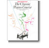 The Classic Piano Course Book 1: Starting To Play