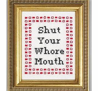 Subversive Cross Stitch Kits (Shut Your Whore