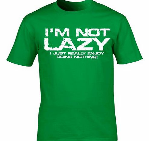 IM NOT LAZY - I JUST ENJOY DOING NOTHING ! (XL - KELLY GREEN) NEW PREMIUM LOOSE FIT T-SHIRT - slogan funny clothing joke novelty vintage retro t shirt top mens ladies womens girl boy men women tshirt 