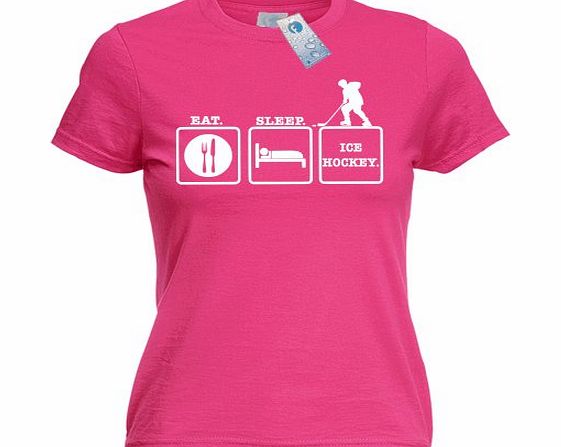 LADIES EAT SLEEP ICE HOCKEY (XL - HOT PINK) NEW PREMIUM FITTED T SHIRT - puck helmet skates gear stick gloves Slogan Funny Novelty Vintage retro top clothes Unisex Womens Girl Lady tshirt shirts tshir