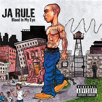 Ja Rule Blood In My Eye