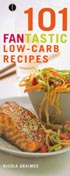 101 Fantastic Low-Carb Recipes