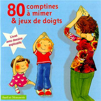 80 Comptines &Agrave; Mimer Et Jeux De Doigts